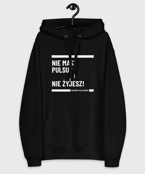 Bluza Nie masz pulsu? NIe żyjesz!