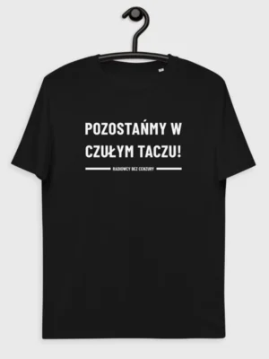 Koszulka Pozostańmy w czułym taczu!