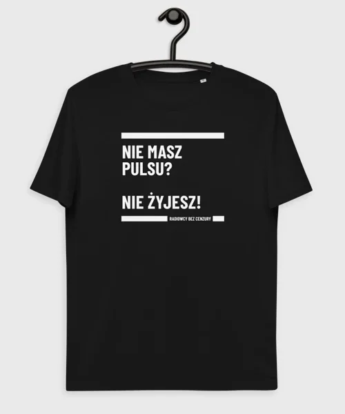 Koszulka Nie masz pulsu? Nie żyjesz!