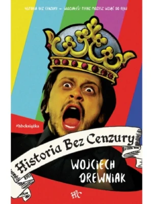 Historia bez Cenzury 1 - Wojciech Drewniak