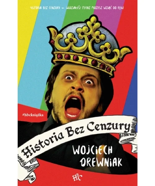 Historia bez Cenzury 1 - Wojciech Drewniak