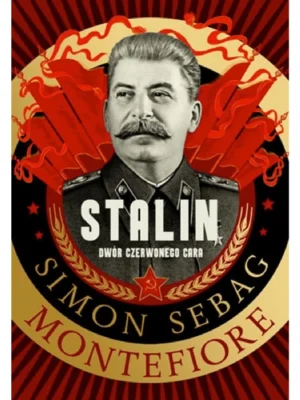 Stalin. Dwór czerwonego cara - Simon Sebag Montefiore