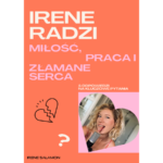 Irene Radzi. Miłość, Praca i Złamane Serca - Irene Salamon (ebook)