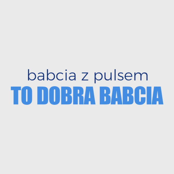 Kubek Babcia z pulsem to dobra babcia (330 ml)