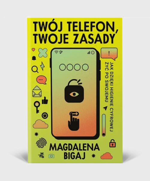 Twój telefon, twoje zasady - Magdalena Bigaj