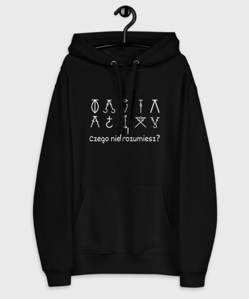 Bluza Czego nie rozumiesz?
