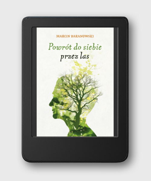 Powrót do siebie przez las - Marcin Baranowski (e-book)