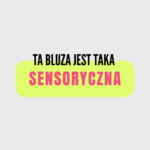 Bluza Sensoryczna