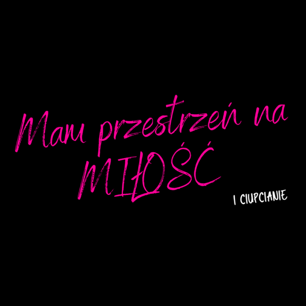 Bluza Mam przestrzeń na miłość