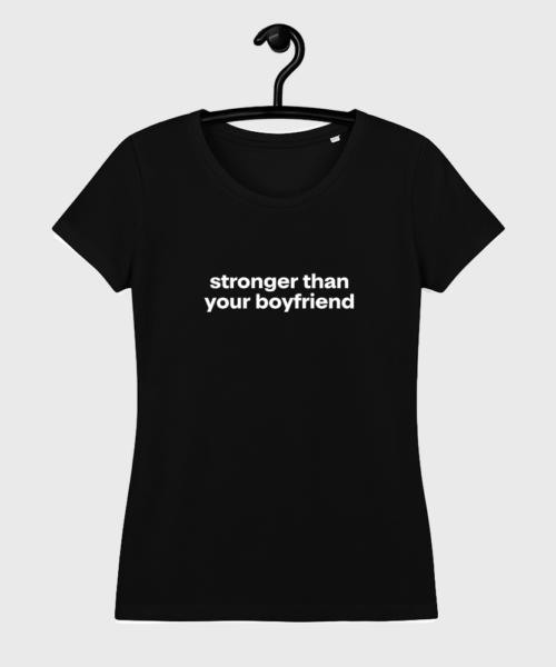 Koszulka czarna damska stronger than your boyfriend