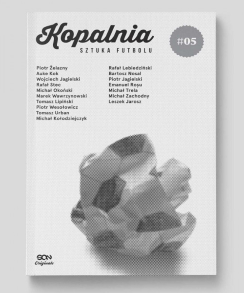 Kopalnia. Sztuka futbolu 5. O magii porażce.