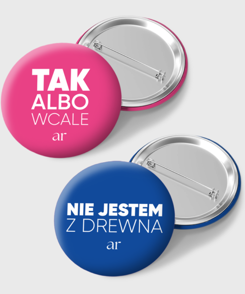 Zestaw 3: Naklejki + Przypinki "TAK albo wcale" (różowa) i "NIE jestem z drewna" (niebieska)