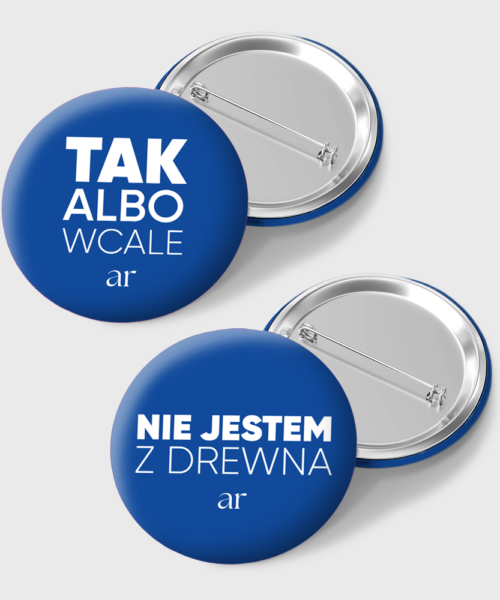 Zestaw 2: Naklejki + Przypinki "TAK albo wcale" i "NIE jestem z drewna" (niebieskie)