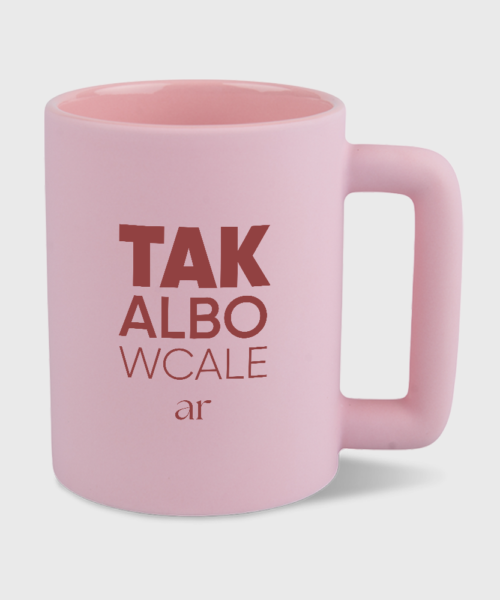 Kubek Tak albo wcale różowy (400ml)