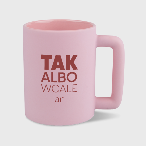 Kubek Tak albo wcale różowy (400ml)