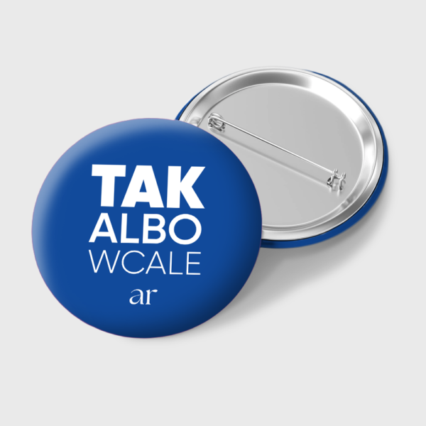 Zestaw 2: Naklejki + Przypinki "TAK albo wcale" i "NIE jestem z drewna" (niebieskie)