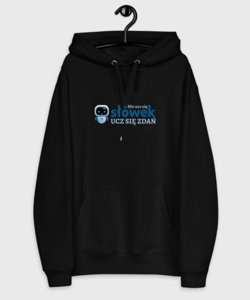 Bluza Nie ucz się słówek UCZ SIĘ ZDAŃ