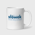Kubek Nie ucz się słówek UCZ SIĘ ZDAŃ (330 ml)