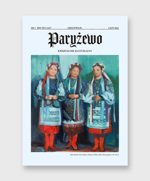 PARYŻEWO / kwartalnik kulturalny / numer III