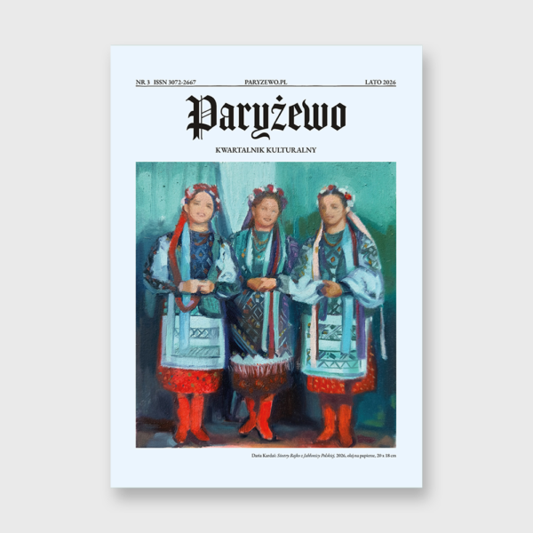 PARYŻEWO / kwartalnik kulturalny / numer III